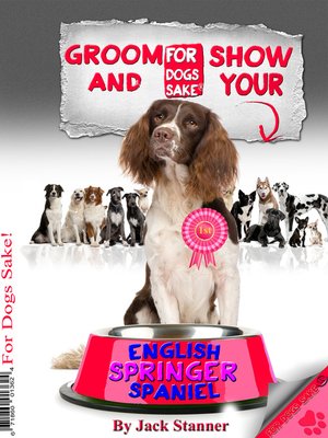 cover image of Groom & Show your English Springer Spaniel